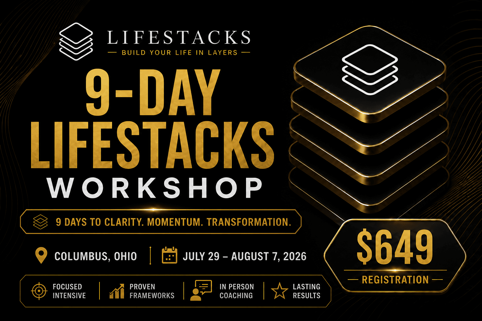 9-Day Lifestacks Workshop — Columbus, Ohio — July 29 to August 7, 2026 — $649 Registration